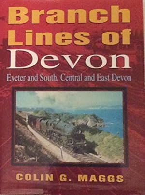 Imagen del vendedor de Branch Lines of Devon Exeter and South, Central and East Devon a la venta por WeBuyBooks