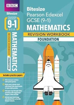 Seller image for BBC Bitesize Edexcel GCSE (9-1) Maths Foundation Revision Workbook - 2023 and 2024 exams: for home learning, 2022 and 2023 assessments and exams (BBC Bitesize GCSE 2017) for sale by WeBuyBooks