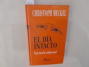Imagen del vendedor de El da intacto. Una novela sentimental. a la venta por Librera "Franz Kafka" Mxico.