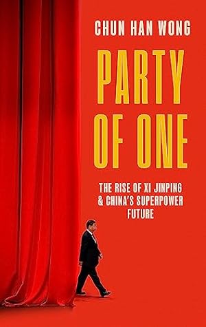 Imagen del vendedor de Party of One: The Rise of Xi Jinping and China's Superpower Future a la venta por WeBuyBooks