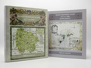 Herefordshire Maps 1577 to 1800 (plus Supplement) [SIGNED]