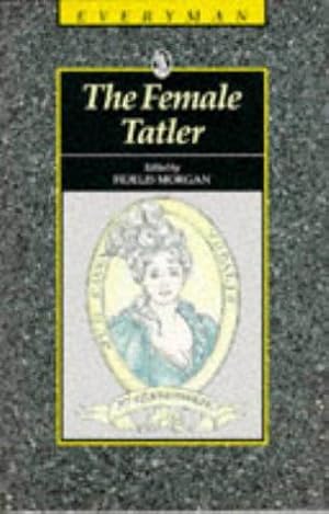 Immagine del venditore per The Female Tatler (Everyman's Library) venduto da WeBuyBooks