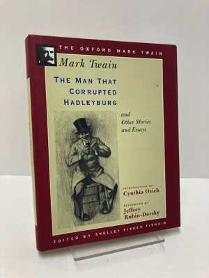 Seller image for The Man That Corrupted Hadleyburg and Other Stories and Essays (The Oxford Mark Twain) for sale by Monroe Street Books