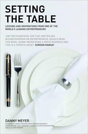 Imagen del vendedor de Setting the Table: Lessons and inspirations from one of the worlds leading entrepreneurs a la venta por WeBuyBooks