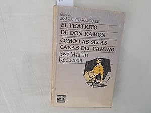 Seller image for El teatrito de Don Ramn. / Como las secas caas el camino. for sale by Librera "Franz Kafka" Mxico.