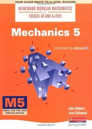 Bild des Verkufers fr Heinemann Modular Maths For Edexcel AS & A Level Mechanics 5 (M5) (Heinemann Modular Mathematics for Edexcel AS and A Level) zum Verkauf von WeBuyBooks