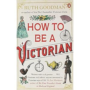 Immagine del venditore per How to be a Victorian venduto da WeBuyBooks