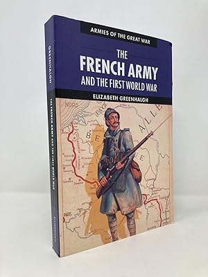 Immagine del venditore per The French Army and the First World War (Armies of the Great War) venduto da Southampton Books