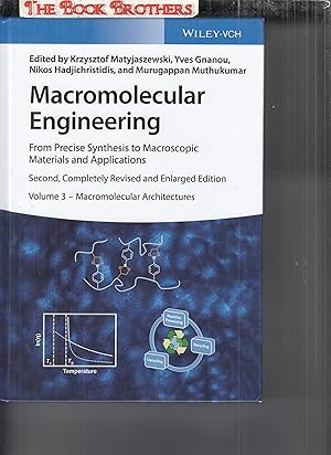 Immagine del venditore per Macromolecular Engineering Volume 3 ? From Precise Synthesis to Macroscopic Materials and Applications:Completely Revised and Enlarged Edition venduto da THE BOOK BROTHERS