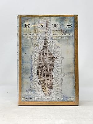 Image du vendeur pour RATS : OBSERVATIONS ON THE HISTORY & HABITAT OF THE CITY'S MOST UNWANTED INHABITANTS (SIGNED) mis en vente par Aardvark Rare Books, ABAA