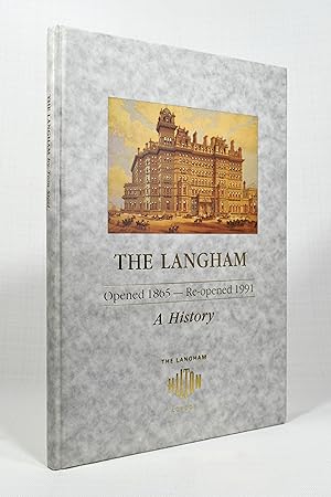 Seller image for THE LANGHAM: A HISTORY, OPENED 1865 - REOPENED 1991 for sale by Lost Time Books