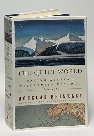 Seller image for The Quiet World: Saving Alaska's Wilderness Kingdom, 1879-1960 for sale by Carpetbagger Books