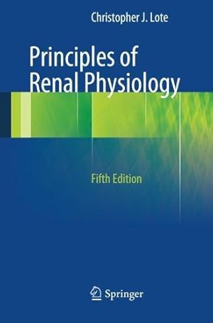Bild des Verkufers fr Principles of Renal Physiology zum Verkauf von WeBuyBooks