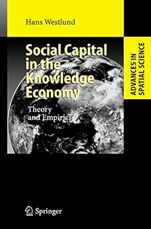 Seller image for Social Capital in the Knowledge Economy: Theory and Empirics (Advances in Spatial Science) for sale by WeBuyBooks