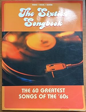 The Sixties Songbook: The 60 Greatest Songs of the '60's (Piano / Vocal / Guitar)