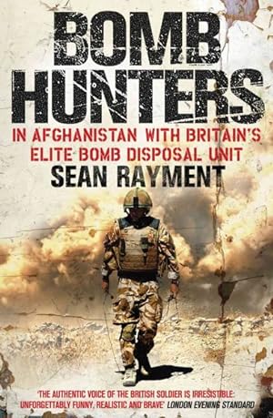 Seller image for Bomb Hunters : In Afghanistan With Britain's Elite Bomb Disposal Unit for sale by GreatBookPricesUK