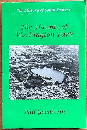 Immagine del venditore per Haunts of Washington Park: Vol. 2 of the History of South Denver venduto da Burke's Books