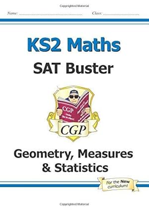 Bild des Verkufers fr KS2 Maths SAT Buster: Geometry, Measures & Statistics - Book 1 (for the 2024 tests) zum Verkauf von WeBuyBooks