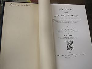 Seller image for Uranium and Atomic Power.a Comprehensive Practical and Theoretuical Expositionof the Uranium Minerals.and including the Possibilities of Atomic Power [association copy]. for sale by Stony Hill Books