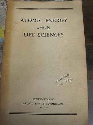 Seller image for ATOMIC ENERGY and the LIFE SCIENCES. July 1949 for sale by Stony Hill Books