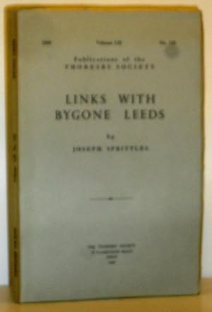 Links With Bygone Leeds - Publications of The Thoresby Society