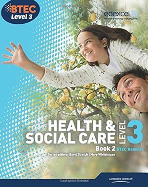 Seller image for BTEC Level 3 National Health and Social Care: Student Book 2 (Level 3 BTEC National Health and Social Care) for sale by WeBuyBooks