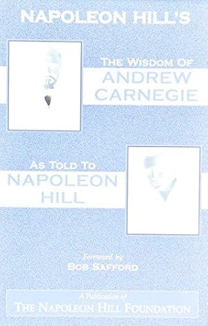 Seller image for The Wisdom of Andrew Carnegie as Told to Napoleon Hill for sale by WeBuyBooks