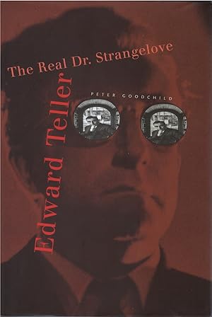 Edward Teller: The Real Dr. Strangelove