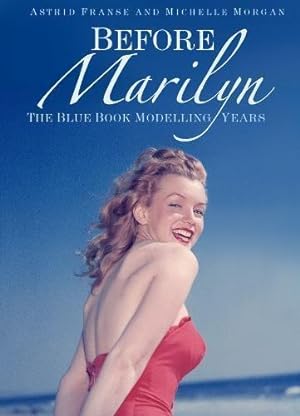 Immagine del venditore per Before Marilyn: The Blue Book Modelling Years venduto da WeBuyBooks