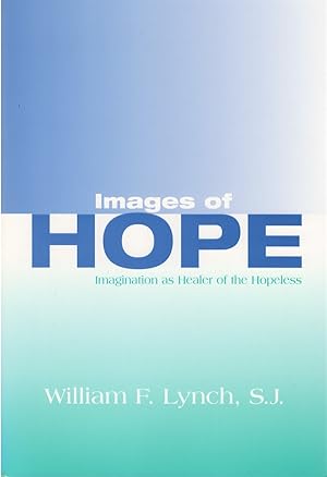 Images of Hope: Imagination as Healer of the Hopeless