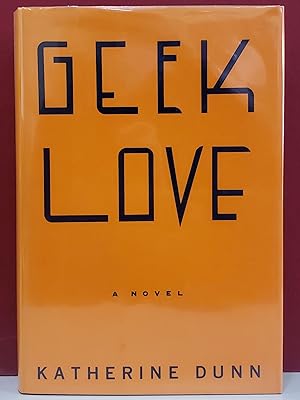 Imagen del vendedor de Geek Love a la venta por Moe's Books