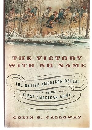 Seller image for The Victory with No Name: The Native American Defeat of the First American Army for sale by EdmondDantes Bookseller
