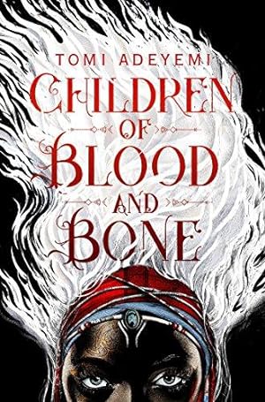 Seller image for Children of Blood and Bone: A West African-inspired YA Fantasy, Filled with Dark Magic for sale by WeBuyBooks