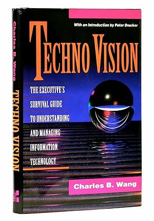 Seller image for Techno Vision: The Executive's Survival Guide to Understanding and Managing Information Technology for sale by Black Falcon Books