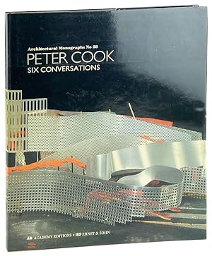 Peter Cook: Six Conversations [Architectural Monographs No. 28]