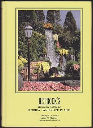 Seller image for BETROCK'S REFERENCE GUIDE TO FLORIDA LANDSCAPE PLANTS for sale by Easton's Books, Inc.