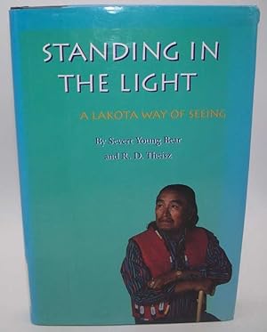 Seller image for Standing in the Light: A Lakota Way of Seeing for sale by Easy Chair Books