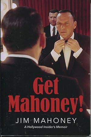 Get Mahoney!; a Hollywood insider's memoir