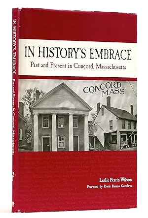 Bild des Verkufers fr In History's Embrace: Past and Present in Concord, Massachusetts zum Verkauf von Black Falcon Books