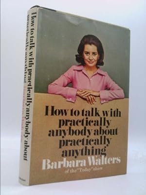 Bild des Verkufers fr How to Talk with Practically Anybody about Practically Anything zum Verkauf von ThriftBooksVintage