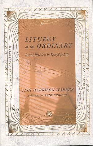 Liturgy of the Ordinary; sacred practices in everyday life