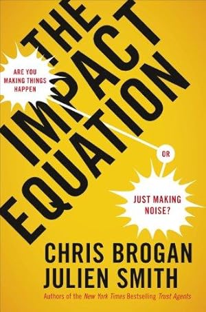 Bild des Verkufers fr The Impact Equation: Are You Making Things Happen or Just Making Noise? zum Verkauf von WeBuyBooks 2