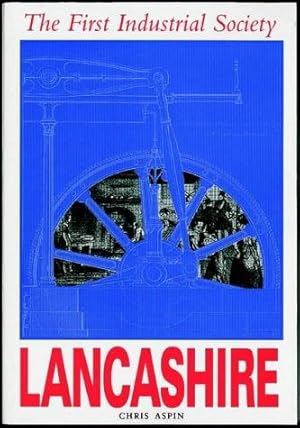 Bild des Verkufers fr The First Industrial Society: Social History of Lancashire, 1750-1850 zum Verkauf von WeBuyBooks