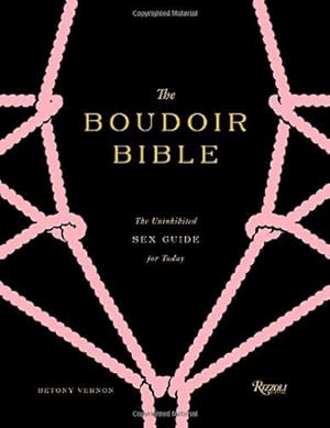 Imagen del vendedor de The Boudoir Bible: The Uninhibited Sex Guide for Today a la venta por WeBuyBooks