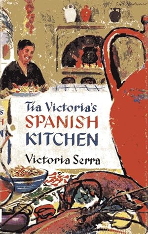Seller image for Tia Victoria's Spanish Kitchen for sale by Fireproof Books