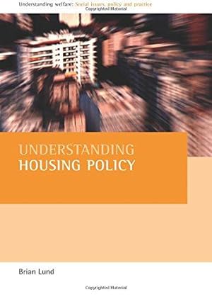 Seller image for Understanding housing policy (Understanding Welfare: Social Issues, Policy and Practice Series) for sale by WeBuyBooks