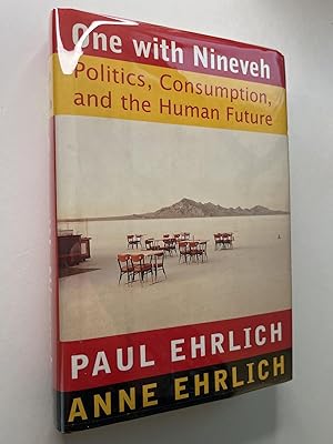 One with Nineveh: Politics, Consumption, and the Human Future (association copy)
