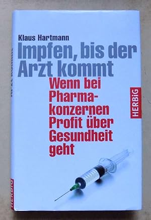 Impfen bis der Arzt kommt - Wenn bei Pharmakonzernen Profit über Gesundheit geht.