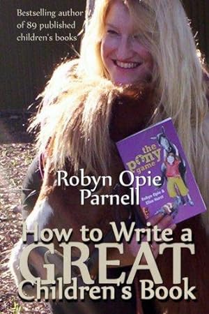 Image du vendeur pour How To Write a GREAT Children's Book: The Easy Way to Write for Kids: Volume 1 mis en vente par WeBuyBooks