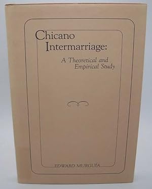 Chicano Intermarriage: A Theoretical and Empirical Study